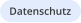 Datenschutz