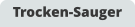 Trocken-Sauger